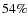 $54 \%$