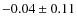 $-0.04\pm0.11$