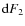 ${\rm d}F_2$