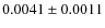 $0.0041 \pm 0.0011$