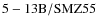 ${\rm 5-13B/SMZ55}$