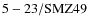 ${\rm 5-23/SMZ49}$