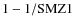 ${\rm 1-1/SMZ1}$