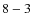 ${\rm 8-3}$