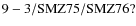 ${\rm 9-3/SMZ75/SMZ76?}$