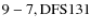${\rm 9-7, DFS 131}$
