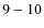 ${\rm 9-10}$