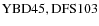 ${\rm YBD 45, DFS 103}$