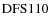 ${\rm DFS 110}$
