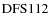 ${\rm DFS 112}$