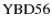 ${\rm YBD 56}$