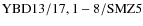 ${\rm YBD 13/17, 1-8/SMZ5}$