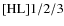 ${\rm [HL] 1/2/3}$
