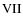 ${\rm VII}$