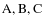 ${\rm A,B,C}$
