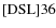 ${\rm [DSL] 36}$