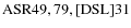 ${\rm ASR 49,79, [DSL] 31}$
