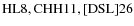 ${\rm HL 8, CHH 11, [DSL] 26}$