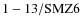 ${\rm 1-13/SMZ6}$