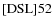 ${\rm [DSL] 52}$