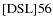 ${\rm [DSL] 56}$