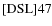 ${\rm [DSL] 47}$