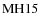 ${\rm MH 15}$