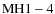 ${\rm MH 1-4}$