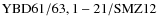 ${\rm YBD 61/63, 1-21/SMZ12}$