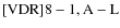 ${\rm [VDR] 8-1, A-L}$