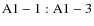 ${\rm A1-1:A1-3}$