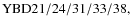 ${\rm YBD 21/24/31/33/38,}$