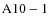 ${\rm A10-1}$