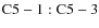 ${\rm C5-1:C5-3}$