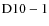 ${\rm D10-1}$