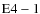 ${\rm E4-1}$