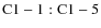 ${\rm C1-1:C1-5}$