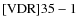 ${\rm [VDR] 35-1}$