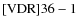 ${\rm [VDR] 36-1}$