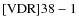 ${\rm [VDR] 38-1}$