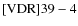 ${\rm [VDR] 39-4}$