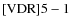 ${\rm [VDR] 5-1}$