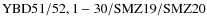 ${\rm YBD 51/52, 1-30/SMZ19/SMZ20}$