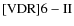${\rm [VDR] 6-II}$