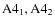 ${\rm A4_1, A4_2}$
