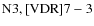 ${\rm N3, [VDR] 7-3}$