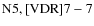 ${\rm N5, [VDR] 7-7}$