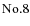 ${\rm No. 8}$