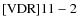 ${\rm [VDR] 11-2}$