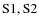 ${\rm S1,S2}$